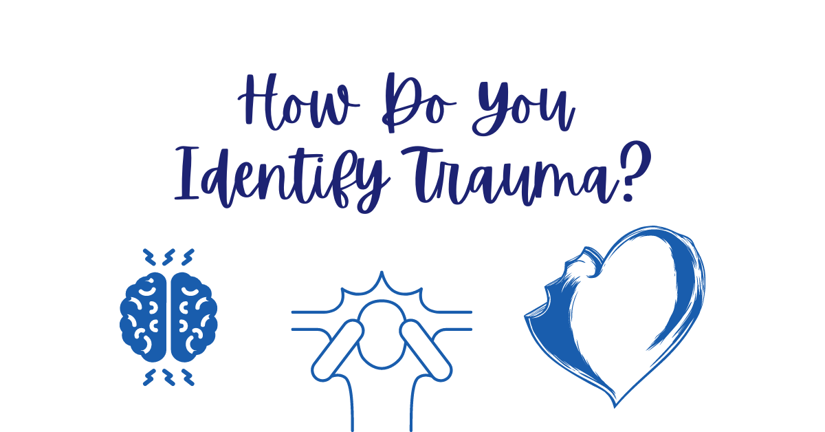 How Do You Identify Trauma?