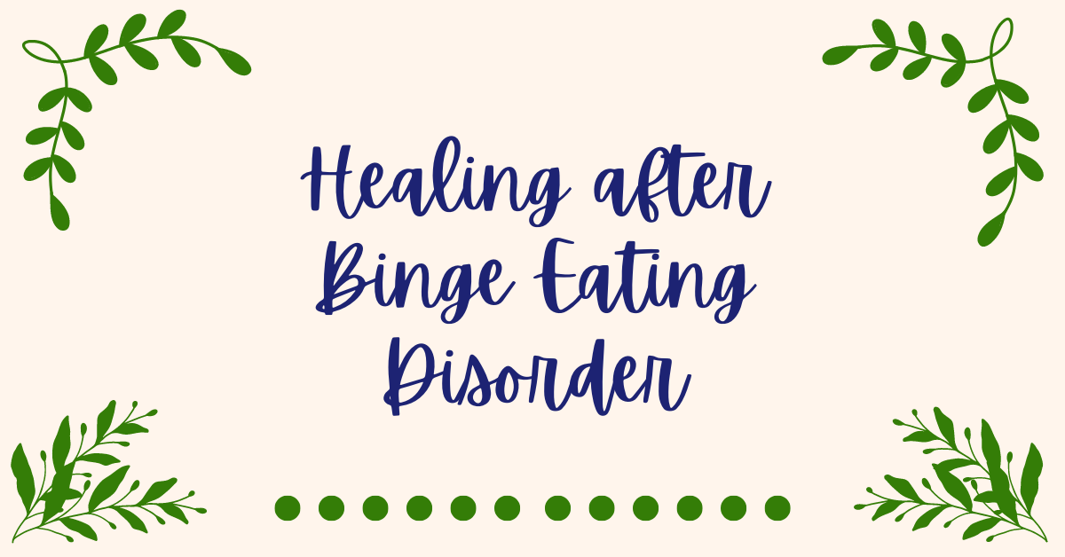 Healing after Binge Eating Disorder